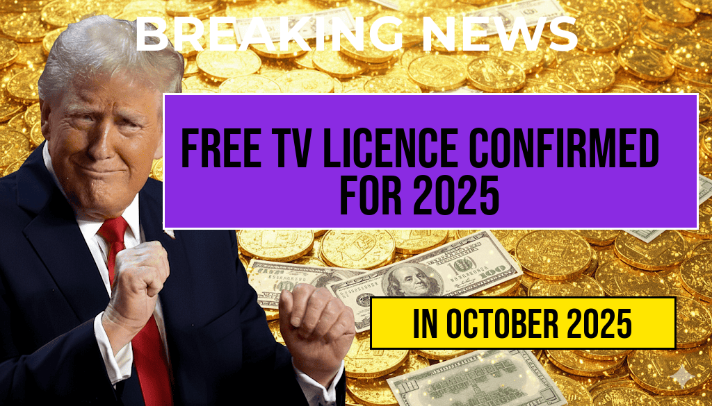 Free TV Licence Confirmed for 2025 – Discover Eligibility Requirements Now