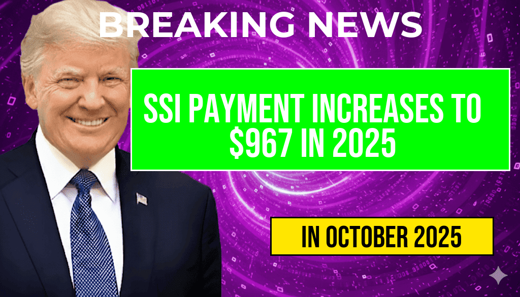 Maximum Federal SSI Payment Increases to $967 for Individuals Starting January 2025